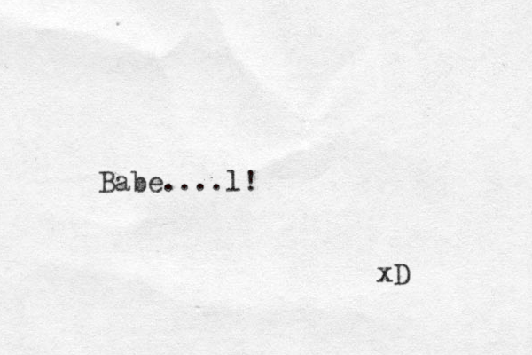 Babe....l! xD 