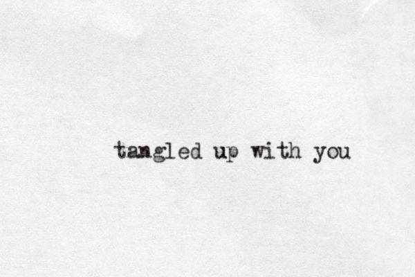 tangled up with you u