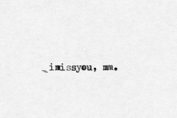 imissyou, mm.