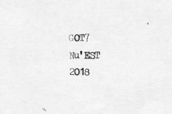 GOT7 Nu'EST 2018