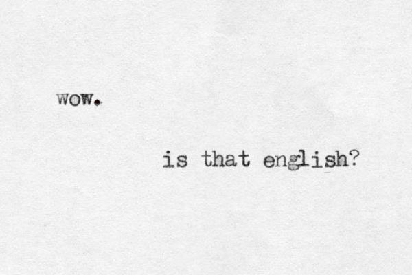 wow. is that english? 