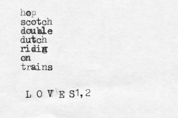 hop scotch double dutch ridin g on trains L O V E S1,2