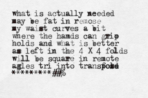 what is actually needed may be fat in remose my waist curves a bit where the hamds can grio p holds and what is better as left in the 4 X 4 folds will be square in remote am gles tri into transfold p pose *********##%