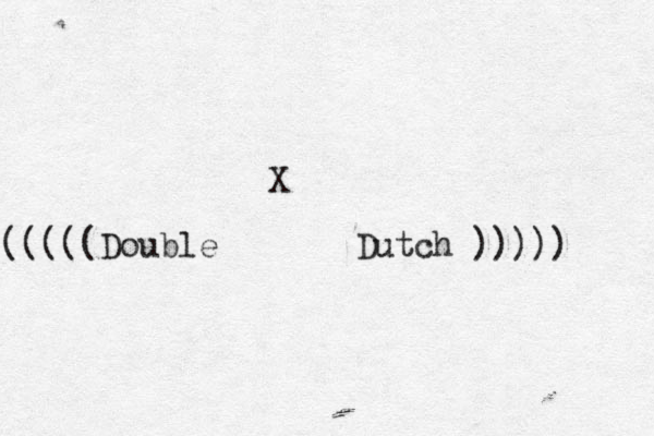 X Double Dutch ))))) ((((( 