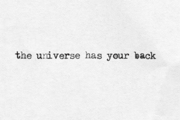 the universe has your back 