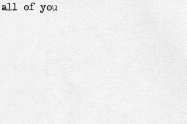 all of you