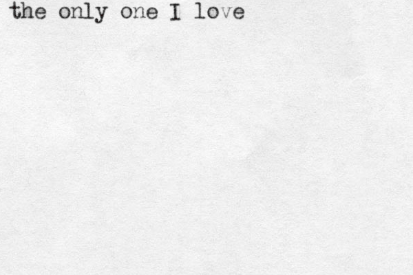 the only one I love