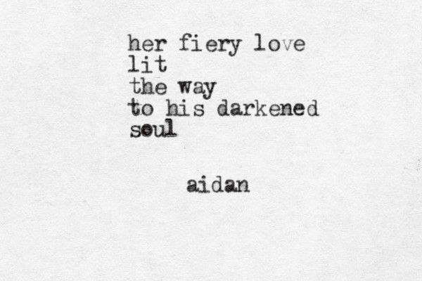 her fiery love lit the way to his darkened soul aidan
