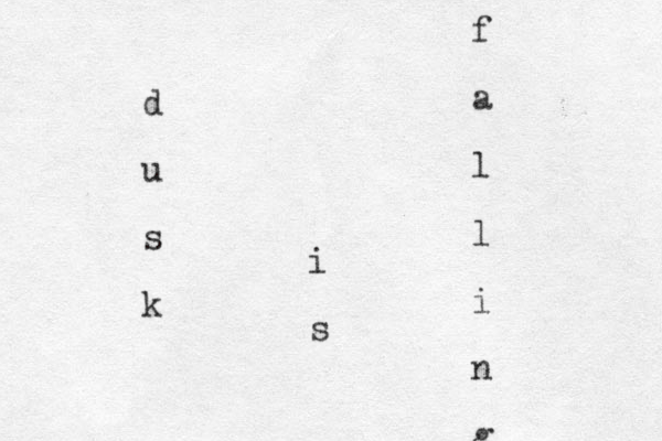 d u s k i s f a l l i n g 