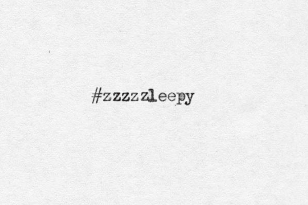 #zzz z zzzleepy