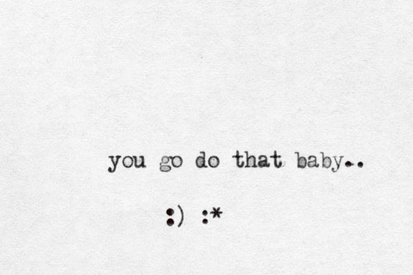 you go do that baby.. :) :*