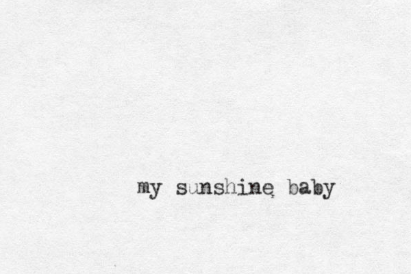 my sunshine baby 