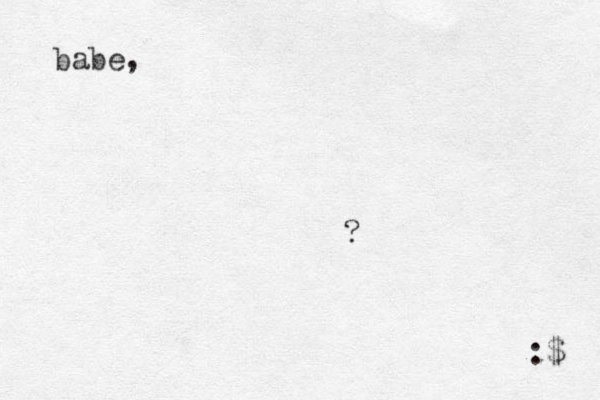 babe, ? :$ 
