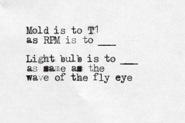 Mold is to T1 as RPM is to ___ Light bulb is to ___ as same as the wave of the fly eye
