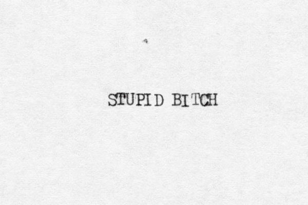 STUPID BITCH
