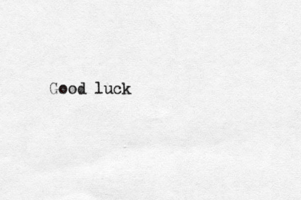 Good luck