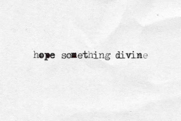 hope something divine 