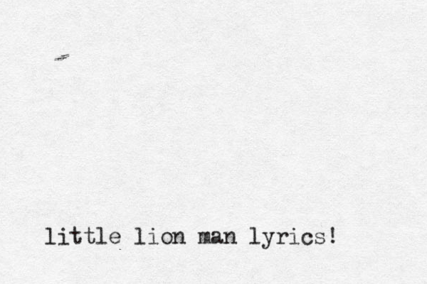little lion man lyrics!