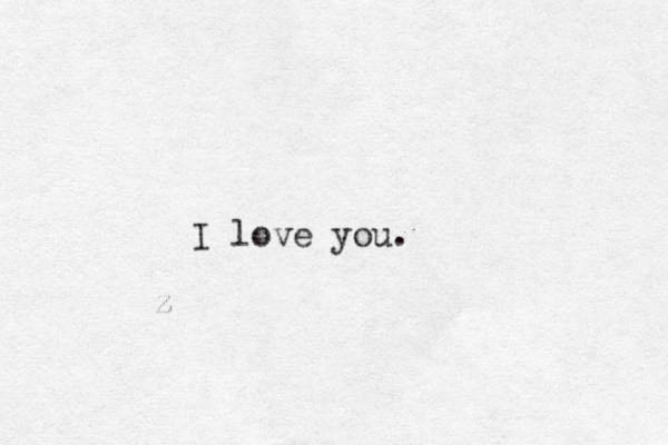 I love you. z 