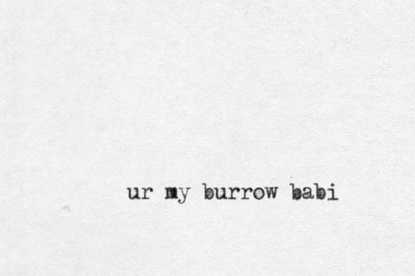 ur my burrow babi