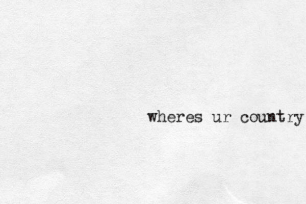 wheres ur country 