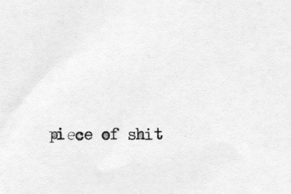 piece of shit