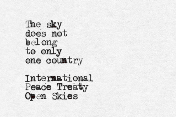 The sky does not belong to only one country International Peace Treaty Open Skies 
