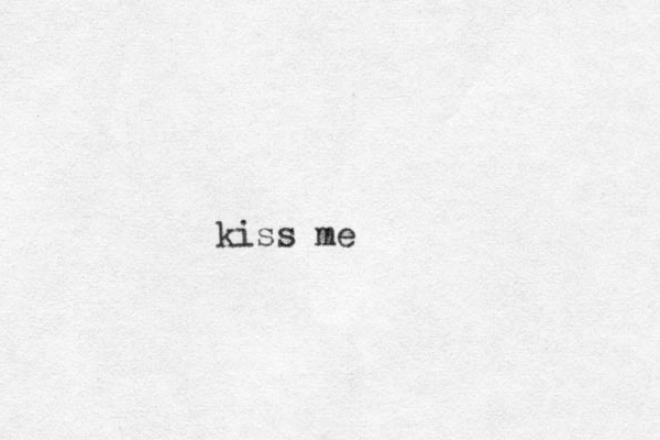 kiss me 