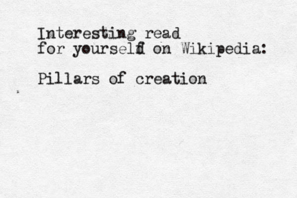 Interesting read for yourseld f on Wikipedia: Pillars of creation