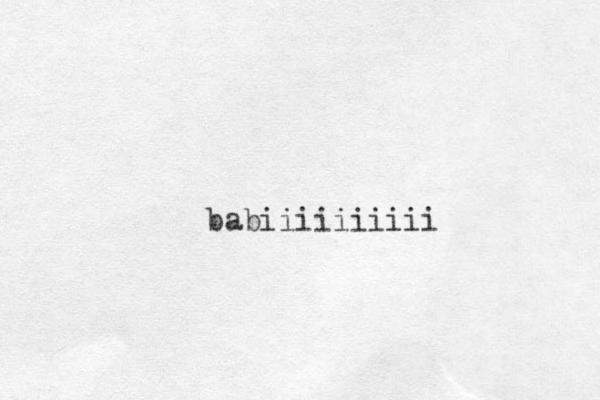 babiii iiiiiii