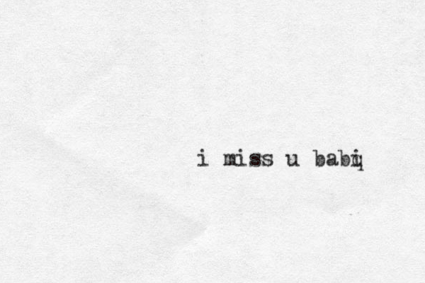 i miss u babq i 