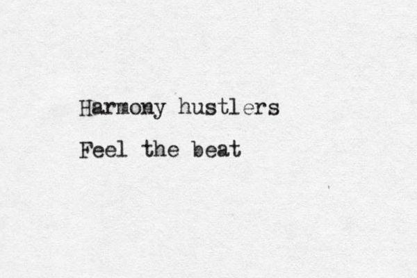 Harmony hustlers Feel the beat