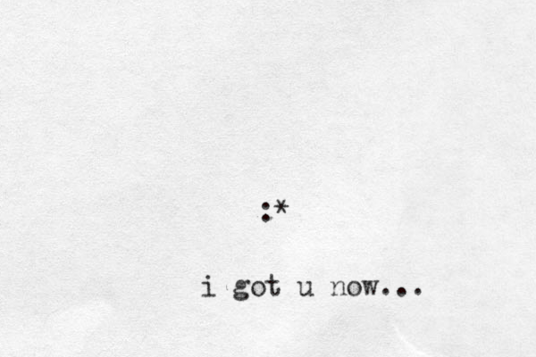 :* i go t u now... 