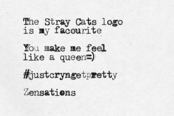 The Stray Cats logo is my facourite You make me feel like a queen=) #justcryngetpretty Zensations
