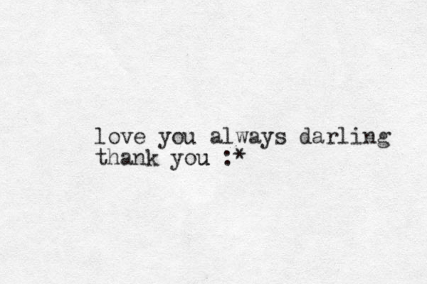 love you always darling thank you u :*