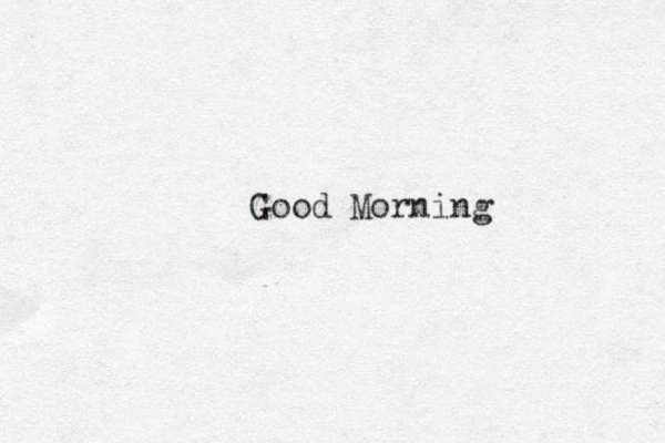 Good Morning 