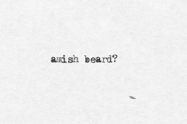 amish beard?