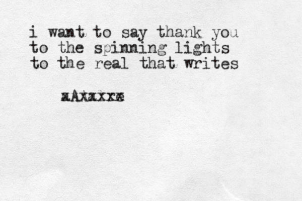 i want to say thank you to the spinning lights to the real that writes aAAalre xxxxxxx