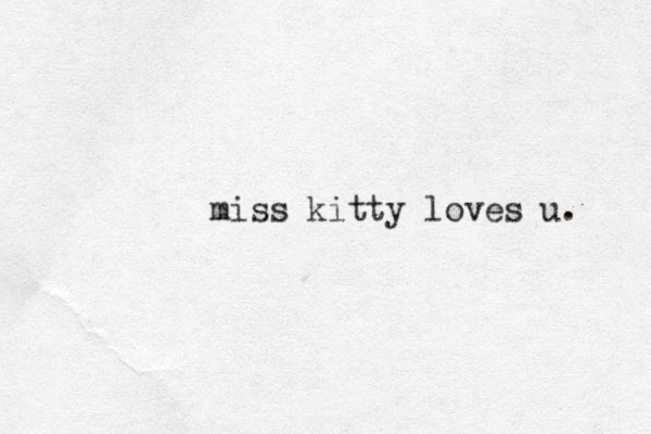 miss kitty loves u. 