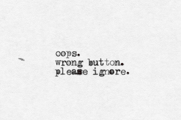 oops. wrong button. please ignore.