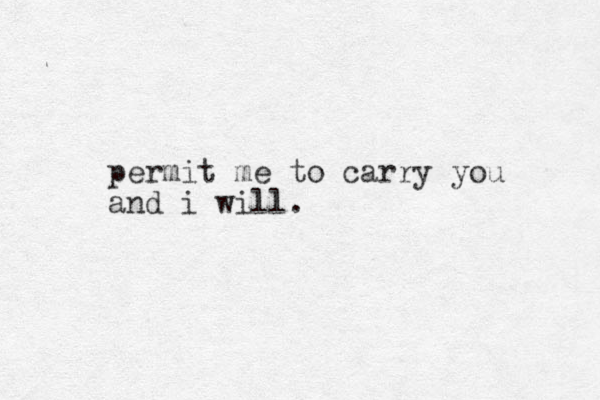 permit me to carry you and i will.