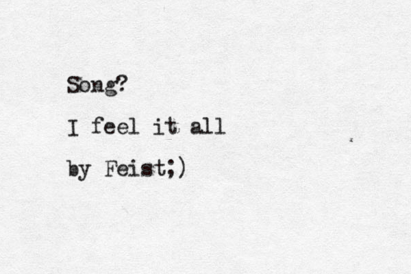 Song? I feel it all by Feist;)