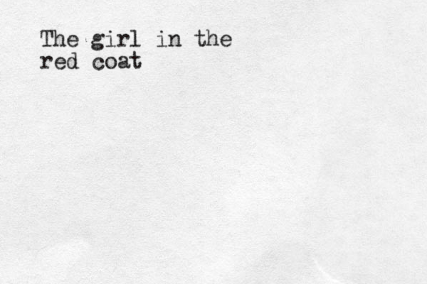 The girl in the red coat