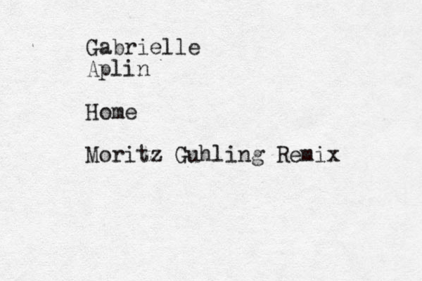 Gabrielle Aplin Home Moritz Guhling Remix