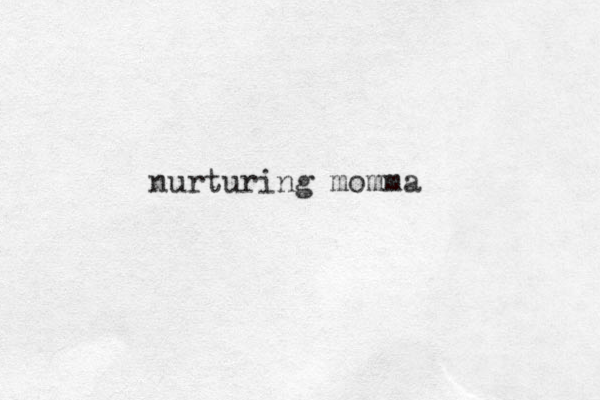 nurturing momma