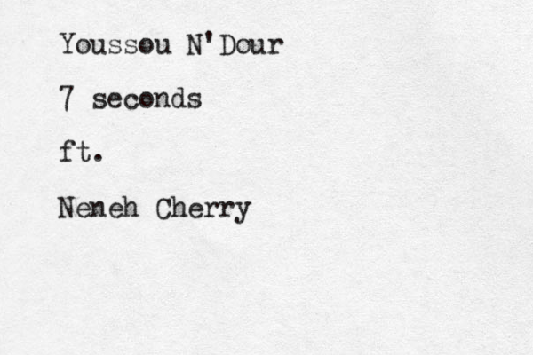 Youssou N'Dour 7 seconds ft. Neneh Cherry