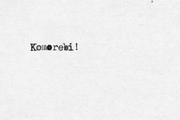 Komorebi!