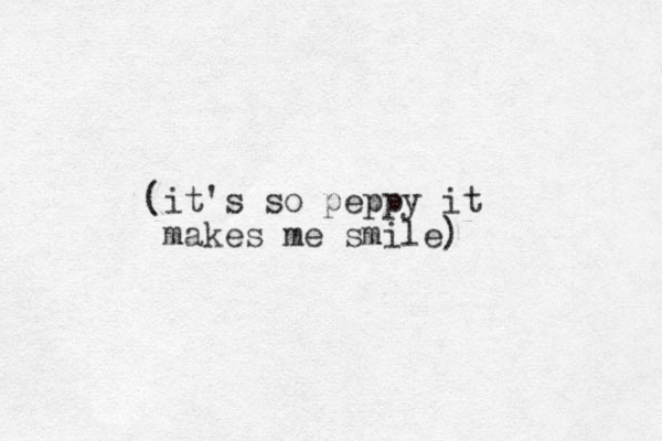 (it's so peppy it makes me smile)