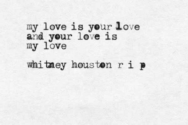 my love is your love and your love is my love whitney houston r i p 