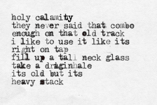 holy calamin ty ty they never said that combo enough on that old track i like to use it like its right on tap fill up a tall neck glass take a dri ag n i hale its old but its heavy stack 